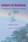 Letters to Rainbow A Romantic Adventure Novel
