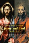 Jesus and Paul Parallel Lives