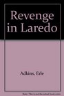 Revenge in Laredo