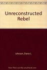 Unreconstructed Rebel
