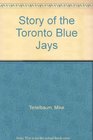 Story of the Toronto Blue Jays