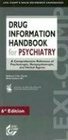 Drug Information Handbook for Psychiatry A Comprehensive Reference of Psychotropic Nonpsychotropic and Herbal Agents