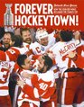 Forever Hockeytown How the 2008 Red Wings Reclaimed the Stanley Cup