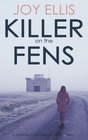 Killer on the Fens (DI Nikki Galena, Bk 4)