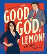 Good God Lemon The Unofficial Fan's Guide to 30 Rock