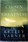 Chosen for Greatness: Discover Your Personal Destiny