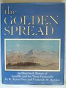The Golden Spread An Illustrated History of Amarillo and the Texas Panhandle