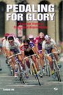 Pedaling for Glory Victory and Drama in Professional Bicycle Racing