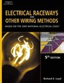 Electrical Raceways  Other Wiring Methods  Based On The 2005 National Electric Code