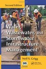 Water Wastewater and Stormwater Infrastructure Management Second Edition