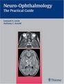 NeuroOphthalmology The Practical Guide