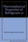 Thermophysical Properties of Refrigerant 12
