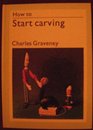 How to start carving