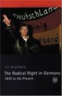 The Radical Right in Germany 1870 to the Present