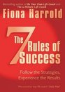 The Seven Rules of Success Follow the Strategies Experience the Results