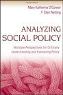 Analyzing Social Policy Multiple Perspectives for Critically Understanding and Evaluating Policy