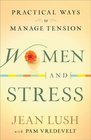 Women and Stress Practical Ways to Manage Tension