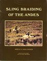 Sling Braiding of the Andes