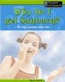 Why Do I Get Sunburn And Other Questions About Skin