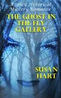 The Ghost In The Fly Gallery A Spicy Historical Mystery Romance