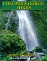 Columbia Gorge Hikes 42 Scenic Hikes
