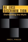 Reverse Discrimination Dismantling the Myth