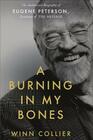 A Burning in My Bones: The Authorized Biography of Eugene Peterson