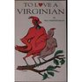 To love a Virginian