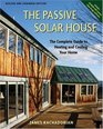Passive Solar House The Complete Guide to Heating and Cooling Your Home