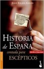 Historia de Espana contada para escepticos/ Stories of Spain Told by Skeptics