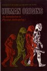 Human Origins An Introduction to Physical Anthropology