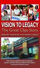 Vision To Legacy The Great Clips Story