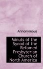 Minuts of the Synod of the Refomed Presbyterian Church of North America