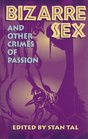 Bizarre Sex and Other Crimes of Passion