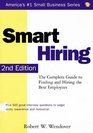 Smart Hiring The Complete Guide to Finding and Hiring the Best Employees