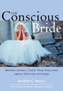 The Conscious Bride Women Unveil Their True Feelings About Getting Hitched