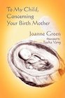 To My Child Concerning Your Birth Mother