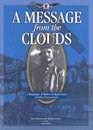 A Message from the Clouds A Biography of Robert Graham Carey  Australian Pioneer Aviator