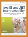 Java EE and NET Interoperability Integration Strategies Patterns and Best Practices
