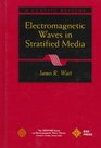 Electromagnetic Waves in Stratified Media