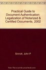 Practical Guide to Document Authentication Legalization of Notarized  Certified Documents 2002