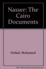 Nasser The Cairo Documents