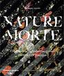 Nature Morte Contemporary Artists Reinvigorate the StillLife Tradition