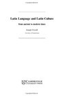 Latin Language and Latin Culture From Ancient to Modern Times