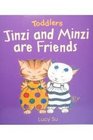 Jinzi and Minzi are Friends