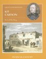 Kit Carson He Led the Way