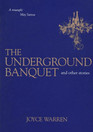 The Underground Banquet and Other Stories