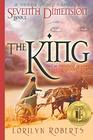 Seventh Dimension  The King A Young Adult Fantasy