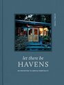 Let There Be Havens: An Invitation to Gentle Hospitality