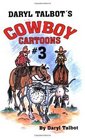 Daryl Talbot's Cowboy Cartoons 3